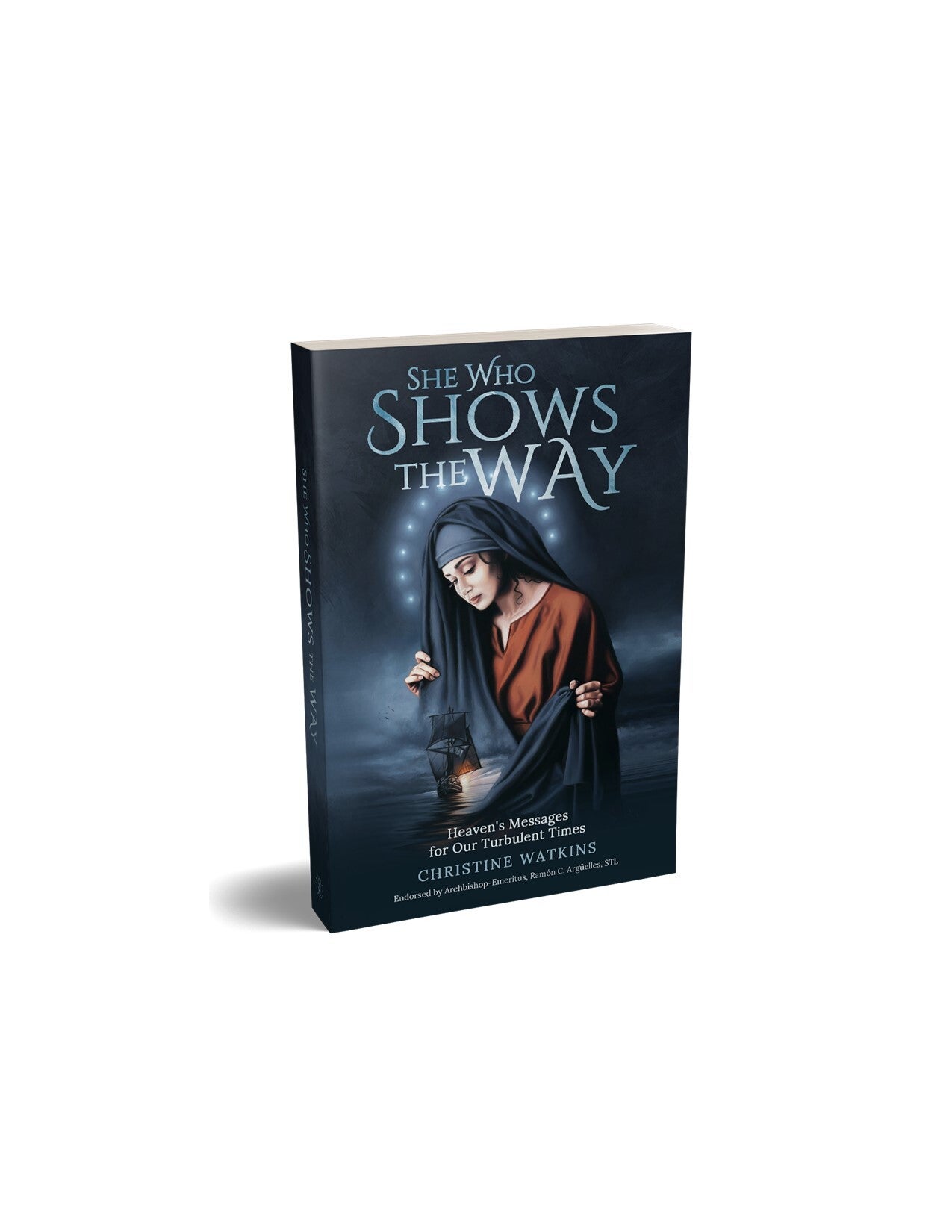 She who shows the way heaven s messages for our turbulent times